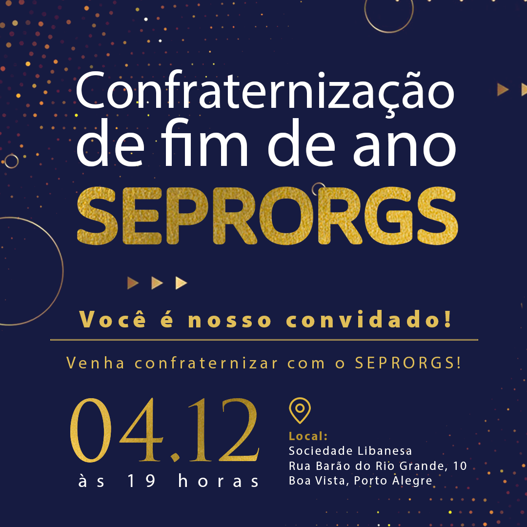 Confraternização de Final de Ano SEPRORGS  - 