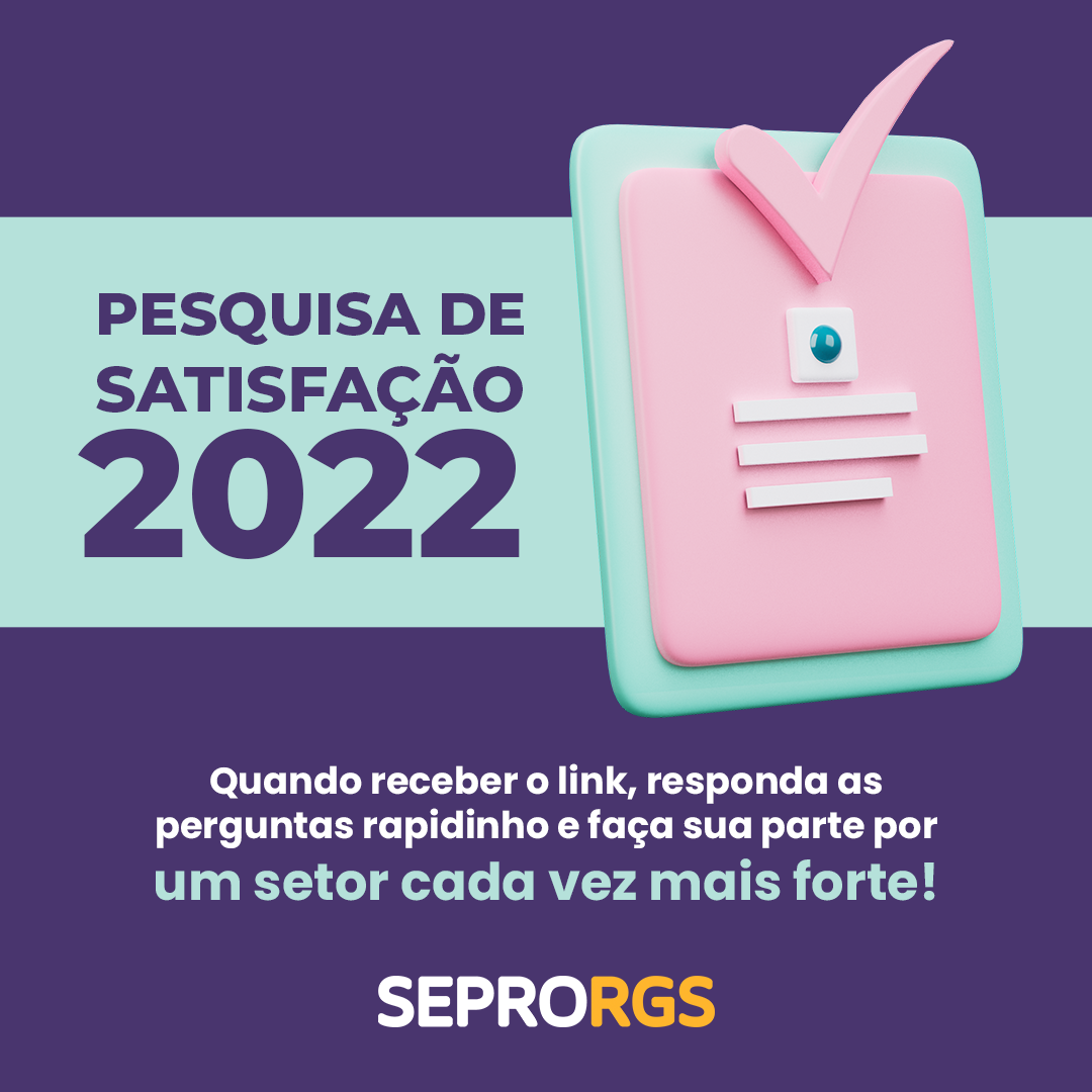 Pesquisa de Satisfação SEPRORGS - 