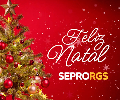 SEPRORGS deseja Feliz Natal! - 