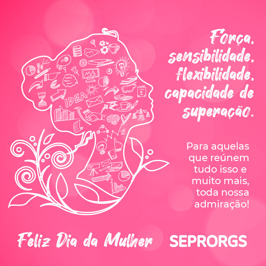 SEPRORGS parabeniza pelo Dia Internacional das Mulheres! - 