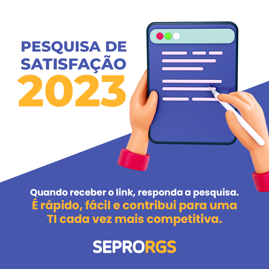Participe da Pesquisa de Satisfação SEPRORGS 2023 - 