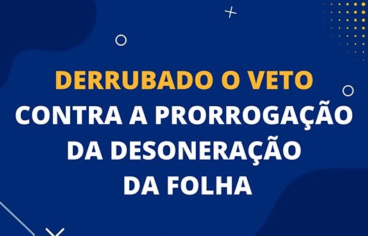 Vitória para a TI: Congresso derruba veto à prorrogação da desoneração da folha - 