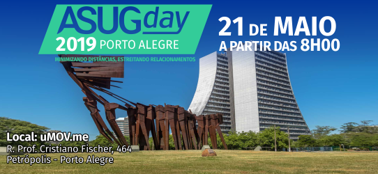 VEM AÍ ASUG DAY 2019 PORTO ALEGRE - 