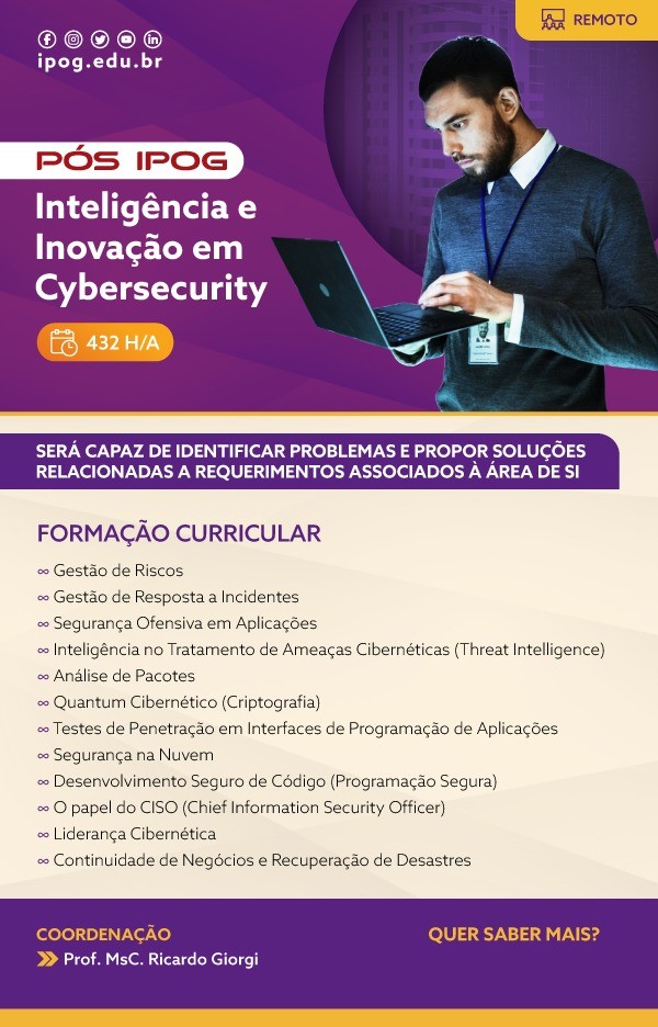 Pós Graduação em INTELIGÊNCIA E INOVAÇÃO EM CYBERSECURITY do IPOG - 