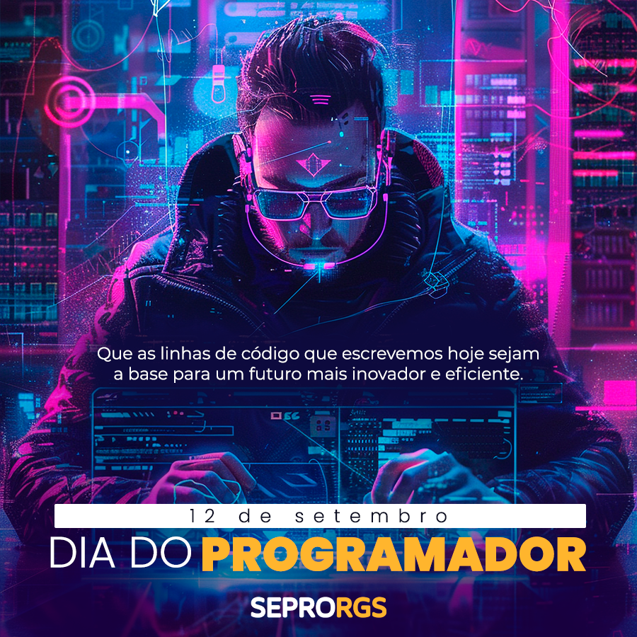 SEPRORGS parabeniza pelo Dia do Programador - 12/09/24 - 