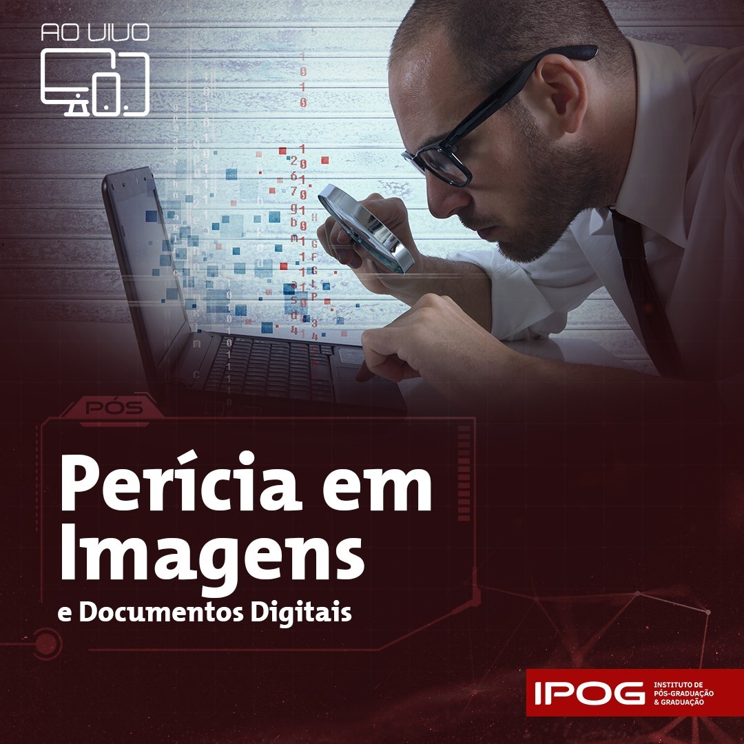 MBA em Perícia em Imagens e Documentos Digitais do IPOG (1) - 