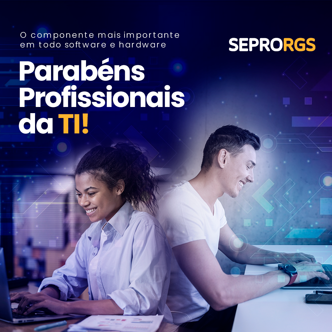 SEPRORGS parabeniza pelo dia dos Profissionais da TI - 19 10 24 - 
