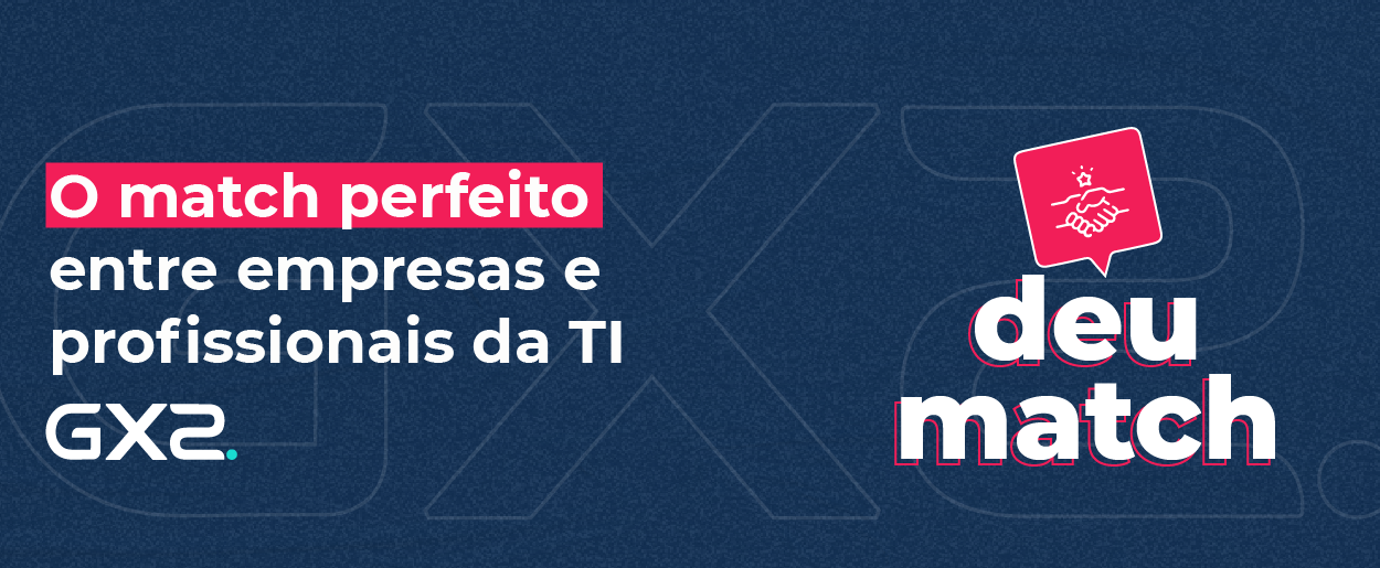 O match perfeito entre empresas e profissionais da TI  - 