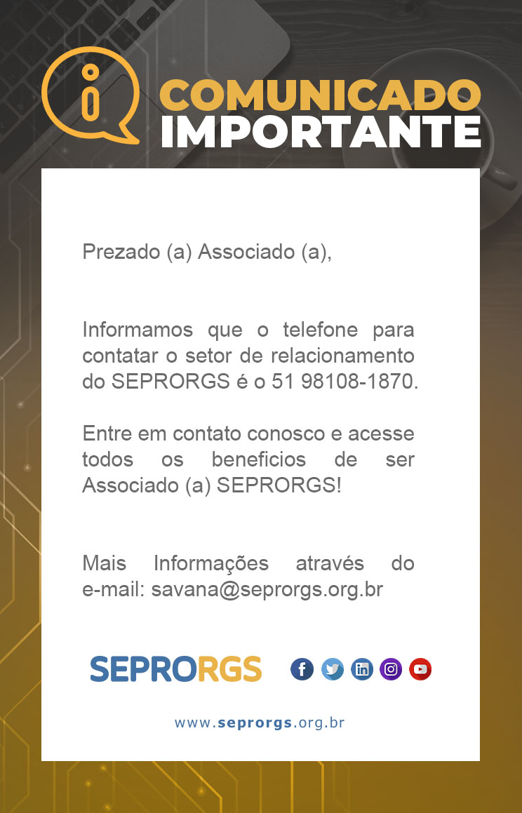 Comunicado Importante: novo telefone do setor de relacionamento do SEPRORGS - 