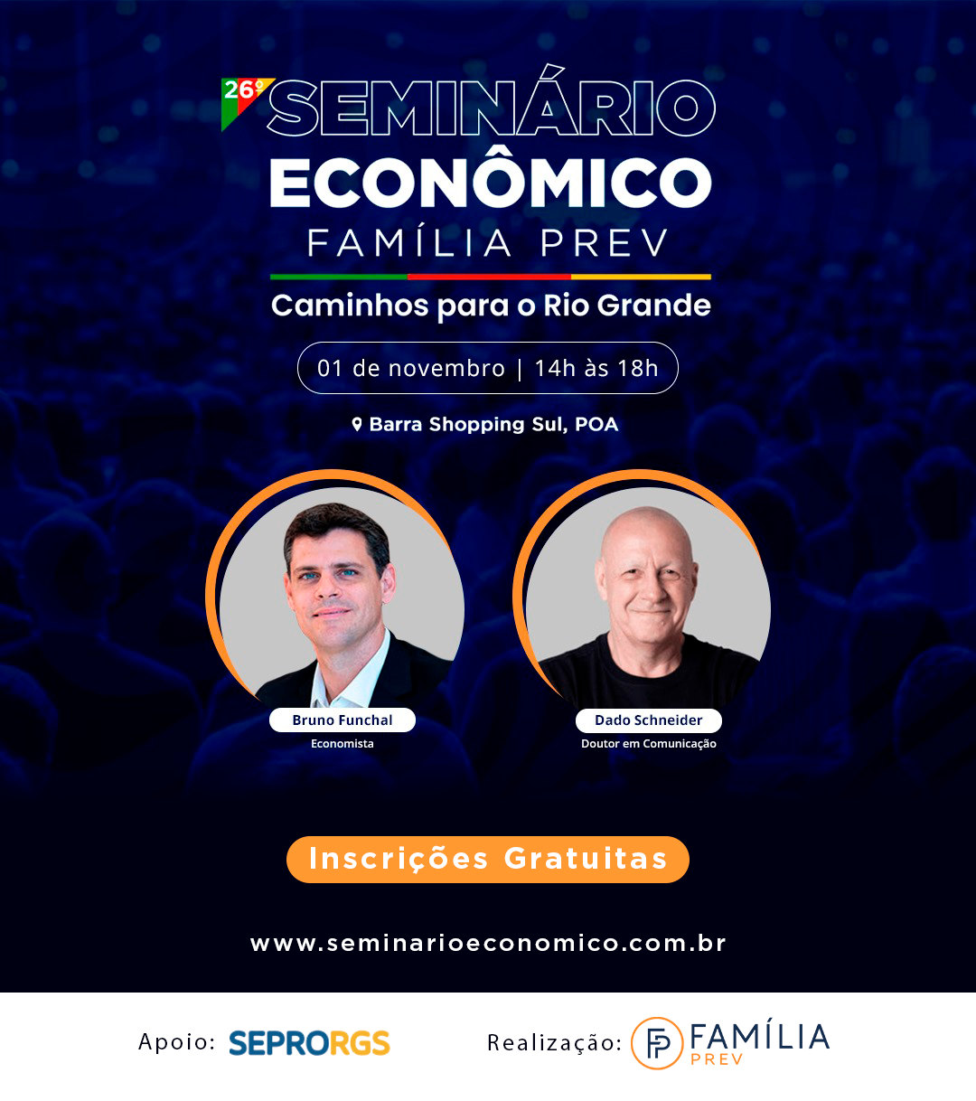 Participe do 26º Seminário Econômico debate caminhos para o Rio Grande - 
