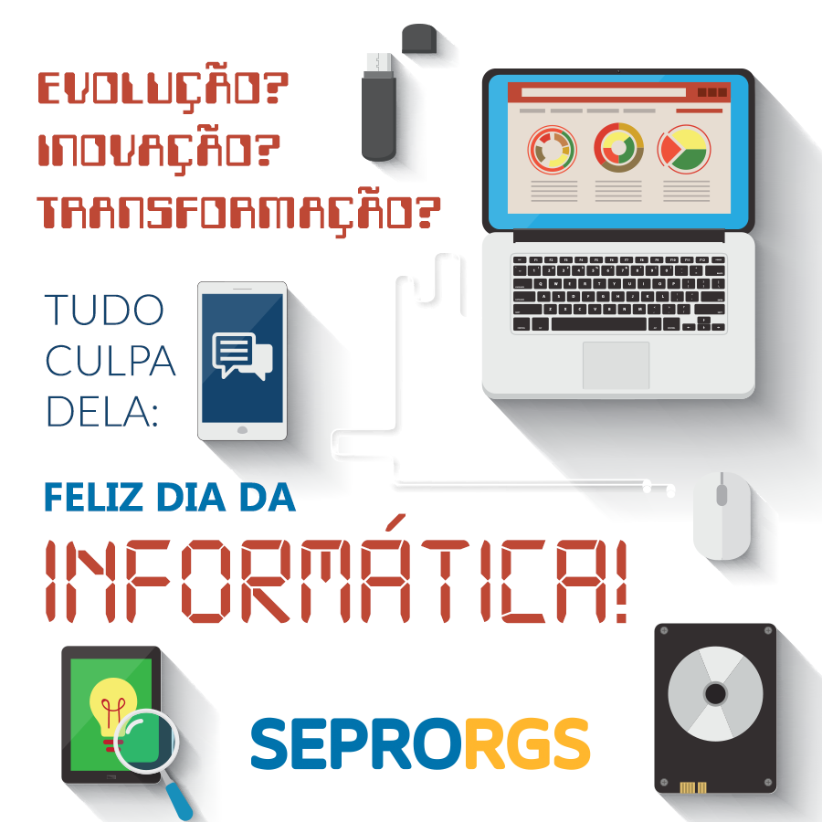 FELIZ DIA DA INFORMÁTICA - 
