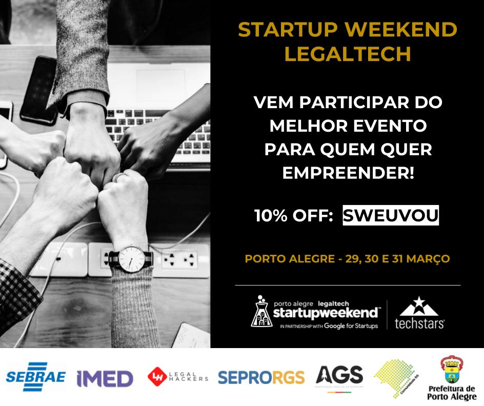 PARTICIPE DO STARTUP WEEKEND LEGALTECH - 