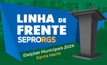 Linha de Frente SEPRORGS em Santa Maria  - 