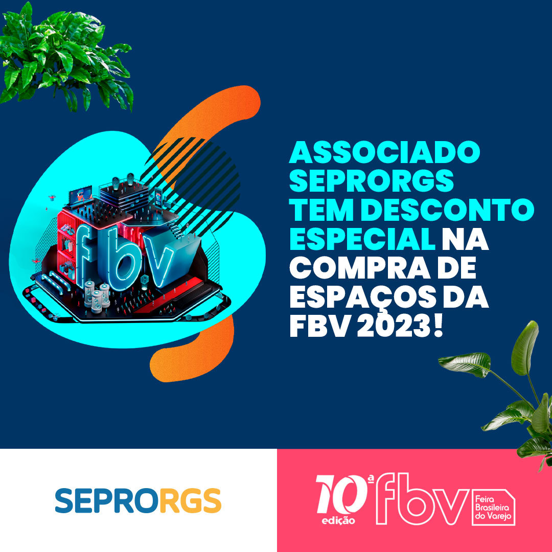 Associados SEPRORGS têm desconto na compra de espaços na FBV - 