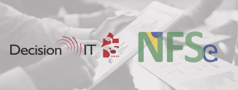 A Decision It está sempre em busca da inovação e com isso autorizou as primeiras NFS-es no ambiente nacional! - 