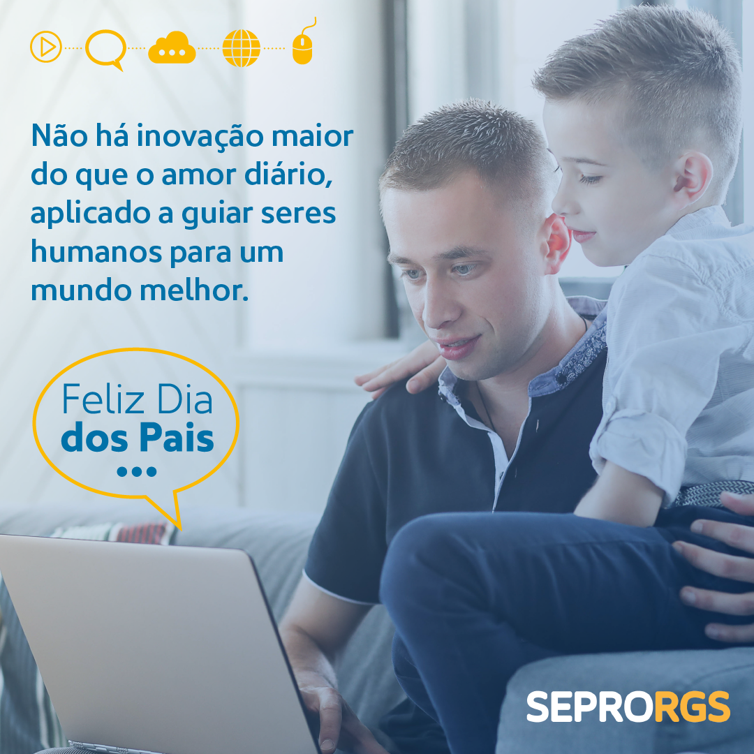 SEPRORGS Deseja Feliz Dia dos Pais - 