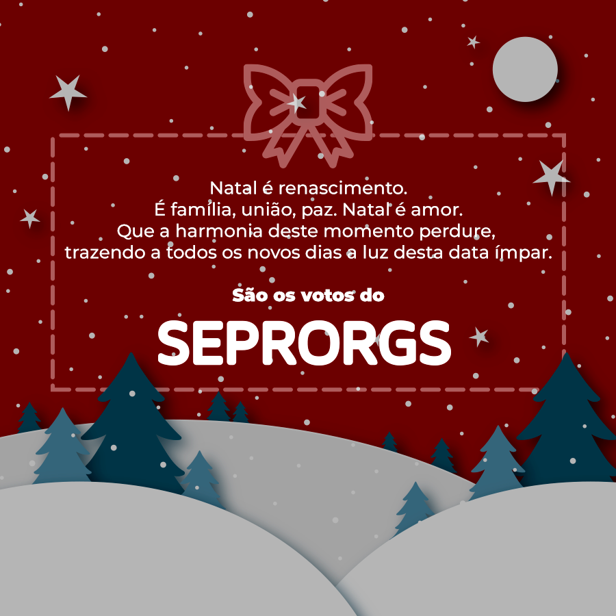 SEPRORGS  deseja Feliz Natal! - 