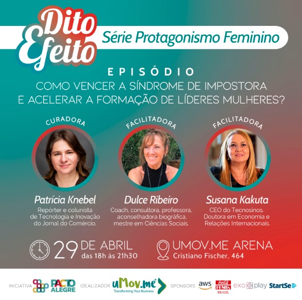 O primeiro episódio da Série Protagonismo Feminino do Dito Efeito parte de uma provocação: como vencer a síndrome de impostora e acelerar a formação de líderes mulheres? - 