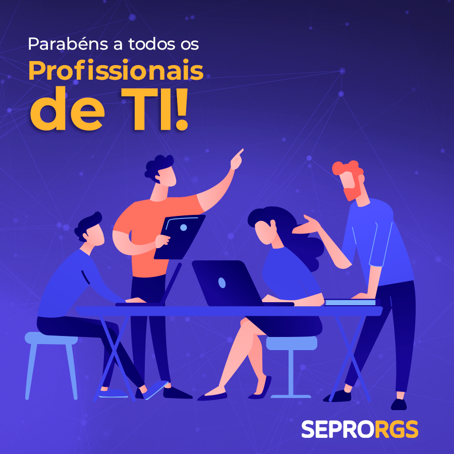 SEPRORGS parabeniza pelo dia do Profissional de TI - 19/10/22 - 