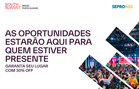SEPRORGS apoia o South Summit Brazil 2024 - 