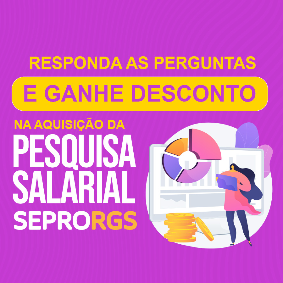 Com apenas algumas respostas, ganhe desconto na aquisição da mais completa Pesquisa Salarial da TI gaúcha  - 