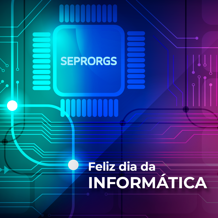 SEPRORGS deseja Feliz dia Informática - 15.08.2020 - 