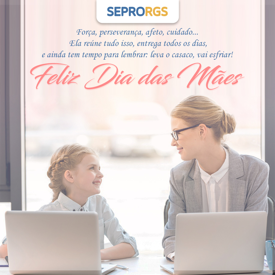 SEPRORGS DESEJA FELIZ DIA DAS MÃES - 