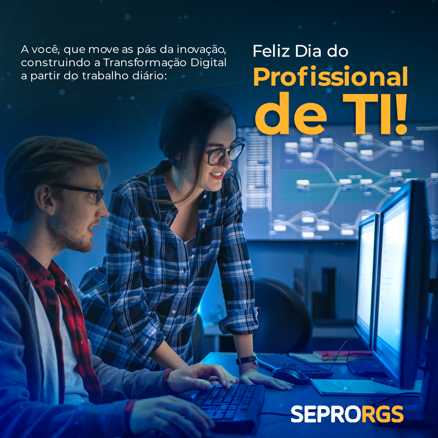 SEPRORGS parabeniza pelo dia do Profissional de TI - 19/10/2020 - 