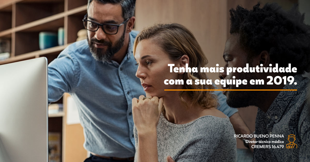 Quer ter uma equipe mais produtiva em 2019? - 