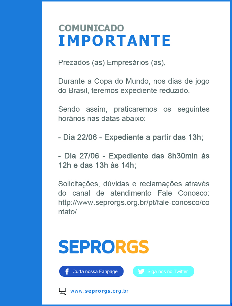 Comunicado Importante: horários de atendimento do SEPRORGS durante os jogos da Copa - 