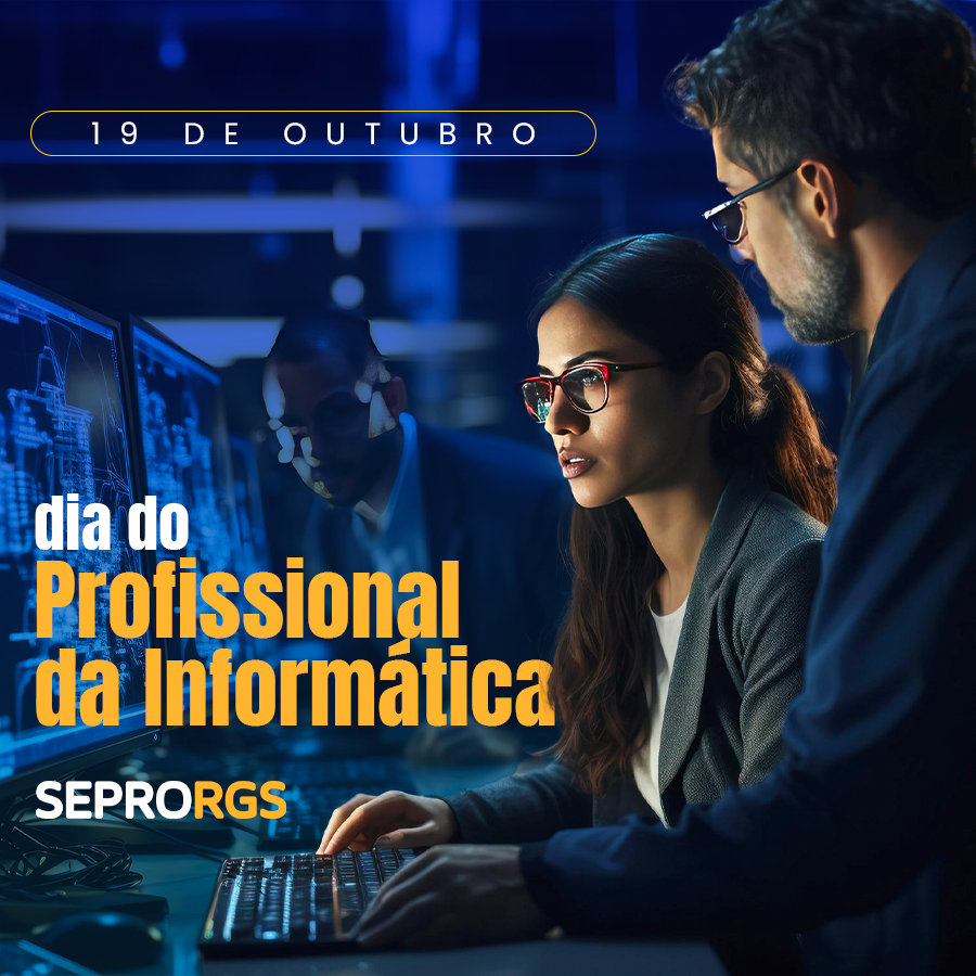 SEPRORGS parabeniza pelo dia do Profissional de Informática - 19/10/23 - 