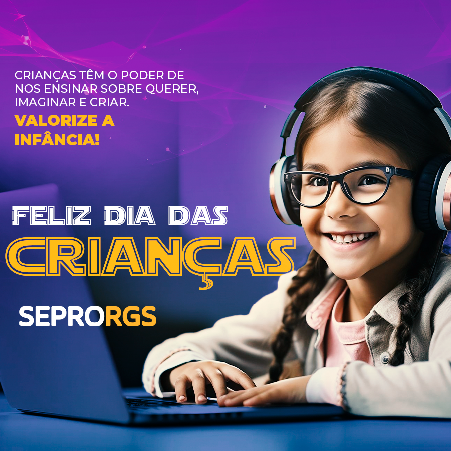 SEPRORGS deseja Feliz Dia das Crianças - 12/10/23 - 